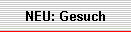NEU: Gesuch